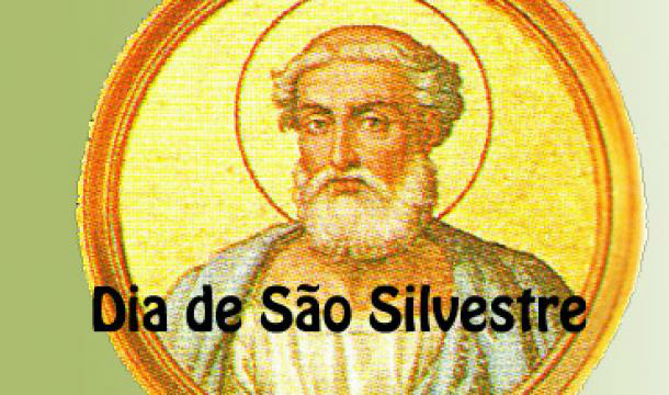 31 de dezembro - Dia de São Silvestre
