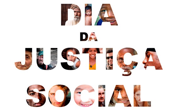 20 de Fevereiro - Dia Mundial da Justiça Social Foto: Divulgação