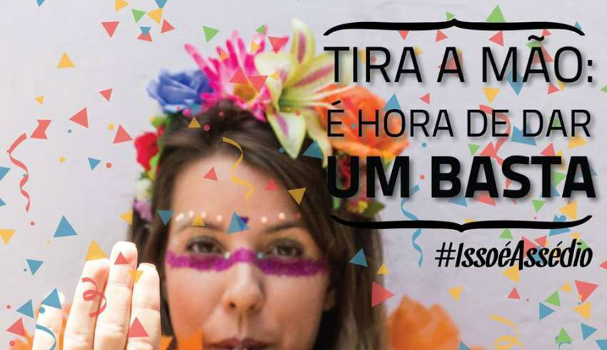Campanha estimula união de mulheres contra assédio no carnaval Foto: Divulgação