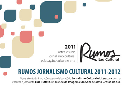 Programa Rumos Itaú Cultural oferece laboratório de Jornalismo Cultural no MIS Programa Rumos Itaú Cultural oferece laboratório de Jornalismo Cultural no MIS