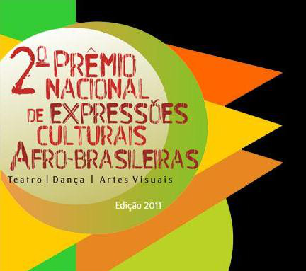 Prêmio Nacional de Expressões Culturais Afro-Brasileiras tem inscrições abertas Prêmio Nacional de Expressões Culturais Afro-Brasileiras tem inscrições abertas
