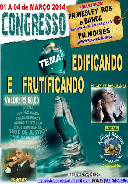 A Igreja Adonai Shalom Senhor da Paz realiza neste fim de semana  um congresso com o tema Edificando e Frutificando.