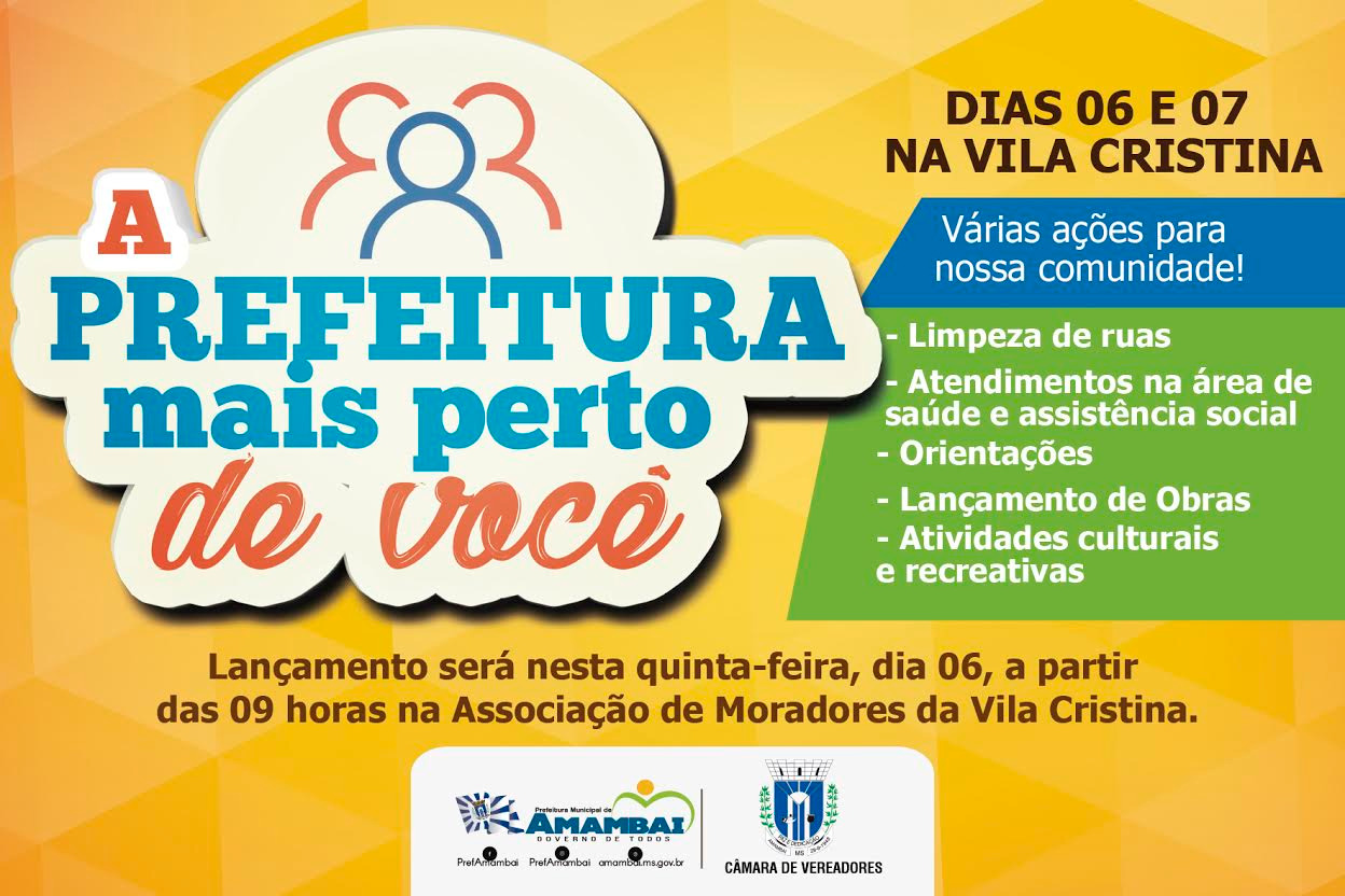 Amambai lança o projeto “A prefeitura mais perto de você” O projeto acontece na quinta e sexta-feira, dias 6 e 7, na vila Cristina