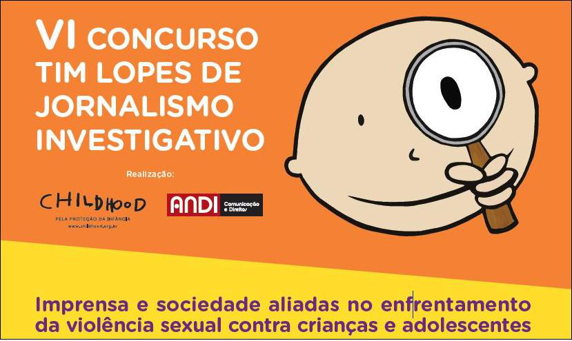 Abertas as inscrições para o 6° Concurso Tim Lopes de Jornalismo Investigativo Abertas as inscrições para o 6° Concurso Tim Lopes de Jornalismo Investigativo