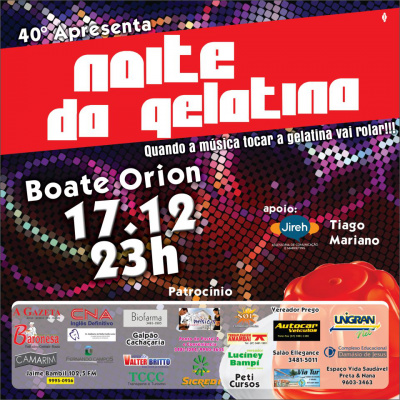 Uma festa diferente de tudo que você já viu. Noite da Gelatina, na Orion.