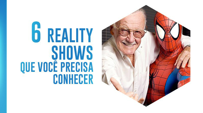 6 reality shows que voce precisa assistir