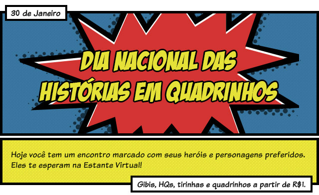 30 de Janeiro - Dia Nacional das Histórias em Quadrinhos