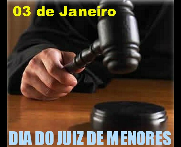 3 de Janeiro - Dia do Juiz de Menores