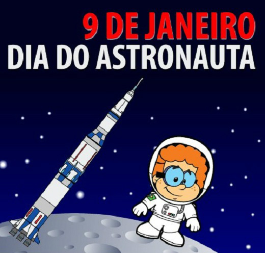 9 de Janeiro - Dia do Astronauta