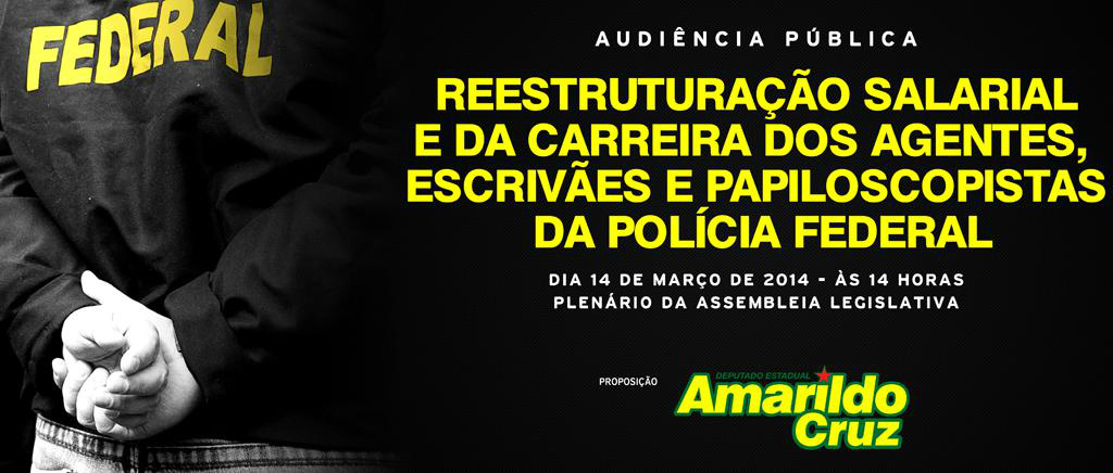 Audiência Pública discute reestruturação salarial na PF Audiência Pública discute reestruturação salarial na PF