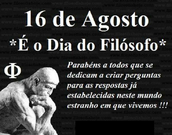 16 de Agosto - Dia do Filósofo