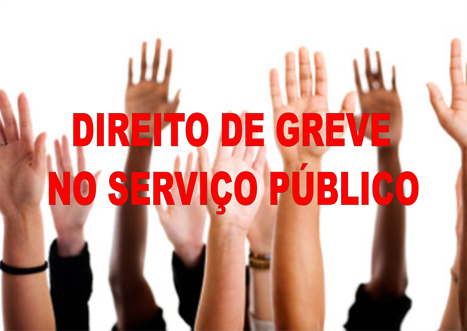 Governo encaminhará ao Congresso projeto para regulamentar direito de greve Governo encaminhará ao Congresso projeto para regulamentar direito de greve
